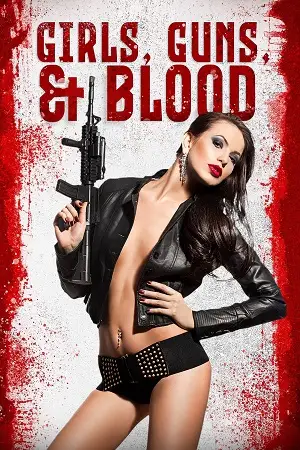 Girls guns and blood - vegamovies, Vegamovies0.com